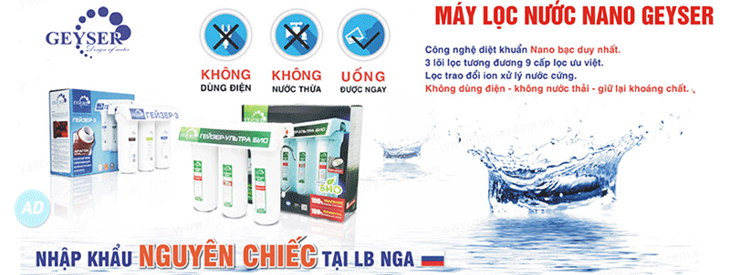 Máy lọc nước Nano Geyser nhập khẩu Liên Bang Nga Máy lọc nước Nano Geyser nhập khẩu Liên Bang Nga